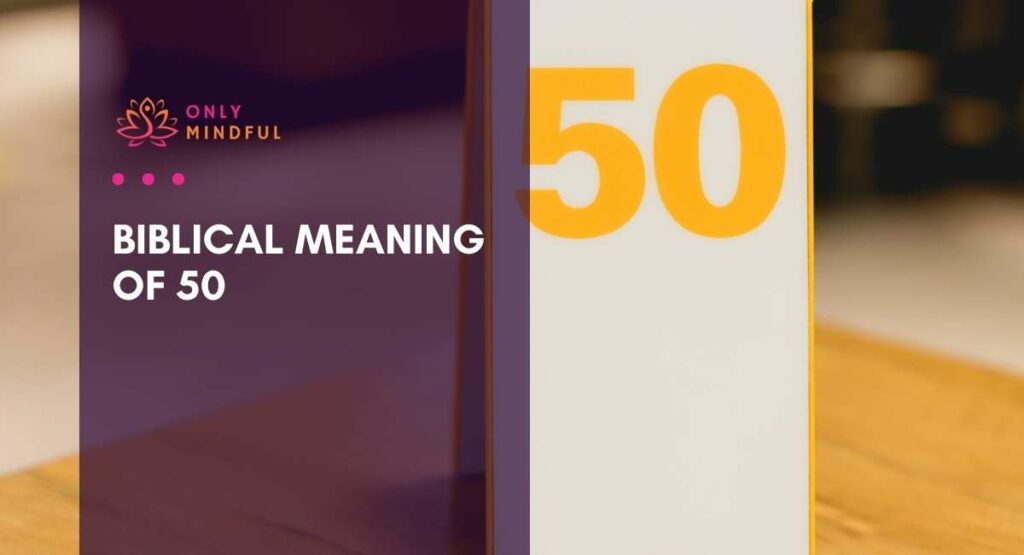 Biblical Meaning Of 50